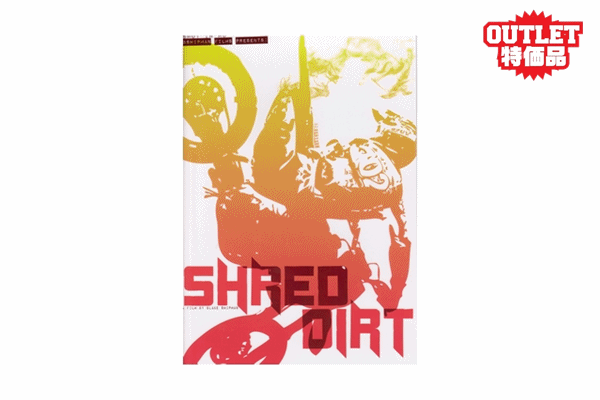 【OUTLET】SHRED DIRT 【OUTLET】SHRED DIRT